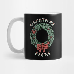 Christmas Wreath Me Alone Mug